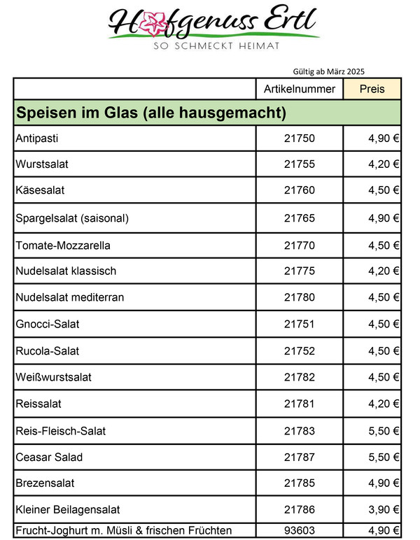 KI generiert: Das Bild zeigt eine Preisliste für hausgemachte Speisen im Glas von Hofgenuss Ertl, gültig ab März 2025. Die Liste umfasst verschiedene Salate und Gerichte, zusammen mit Artikelnummern und Preisen.